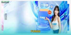 Fun88 – Niềm Vui Cá Cược Không Giới Hạn Trong Mắt Keonhacai