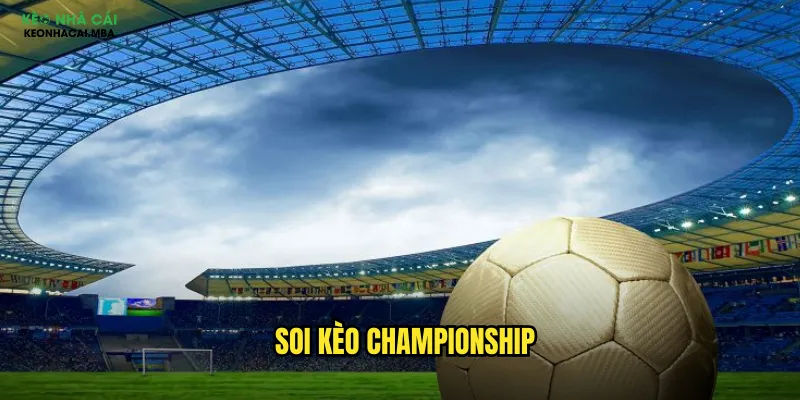 Soi kèo Championship