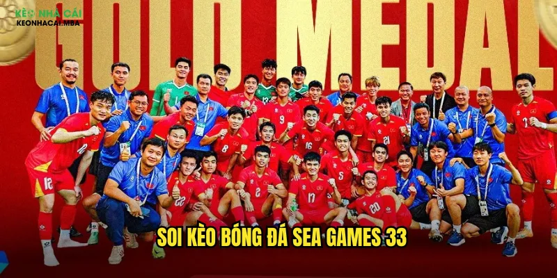 Soi kèo bóng đá Sea Games 33