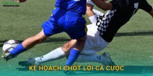 Kế Hoạch Chốt Lời Cá Cược – Bảo Đảm Thành Quả Của Bạn Tại Keonhacai MBA