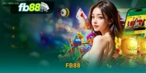 FB88 – Địa Chỉ Cá Cược Uy Tín Được Kèo Nhà Cái Tin Tưởng