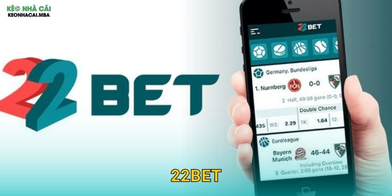 22Bet – Địa Chỉ Uy Tín Được Keo Nha Cai Khuyến Nghị