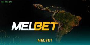 Melbet – Nhà Cái Đa Năng Được Keo Nha Cai Lựa Chọn