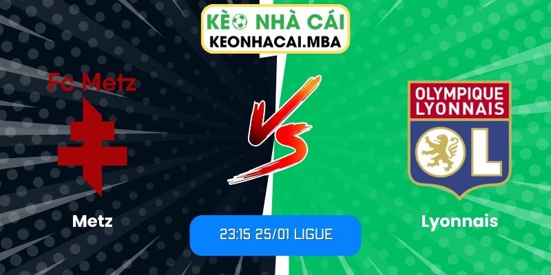 Soi kèo Metz vs Lyonnais