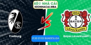 Soi kèo Freiburg vs Bayer Leverkusen (21:30 07/03, Bundesliga)
