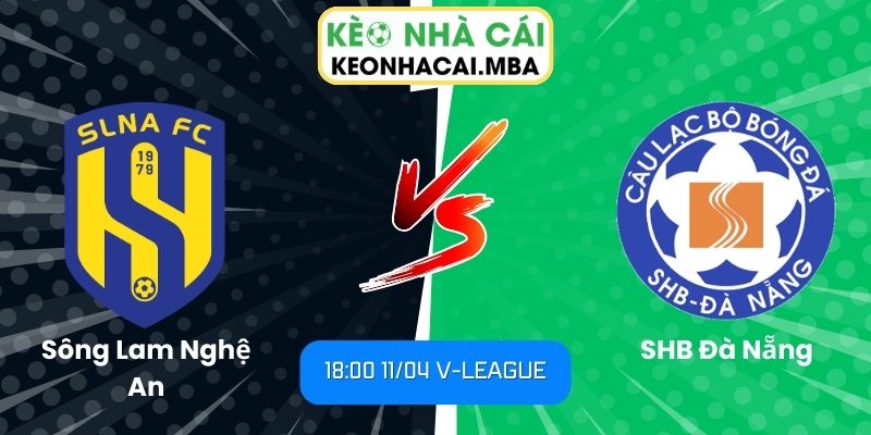 Sông Lam Nghệ An vs SHB Đà Nẵng