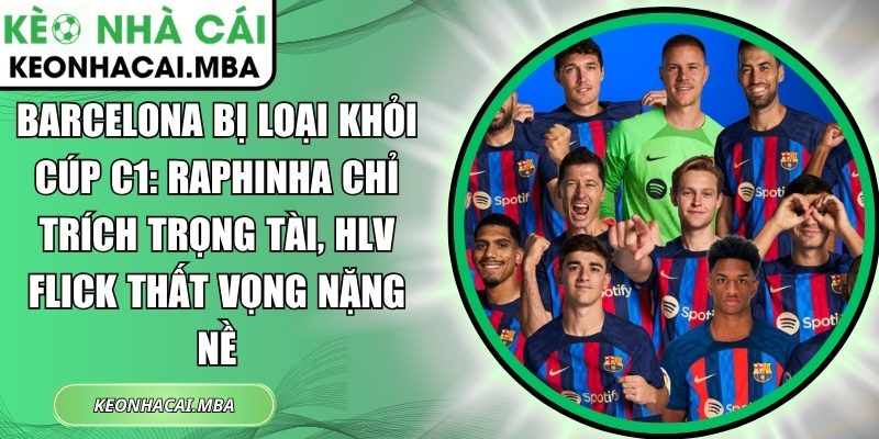 Barcelona bị loại khỏi Cúp C1